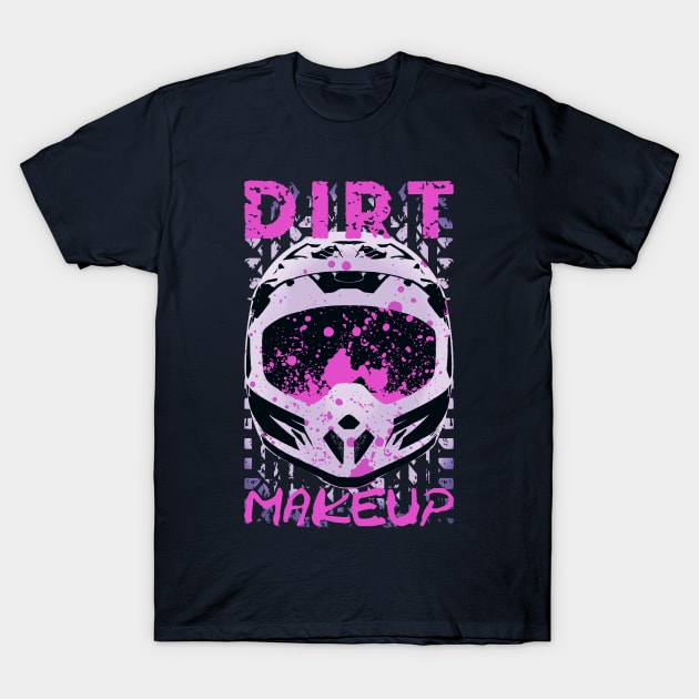 Dirt Makeup | Dirt Bike Graphic Design T-Shirt by TMBTM